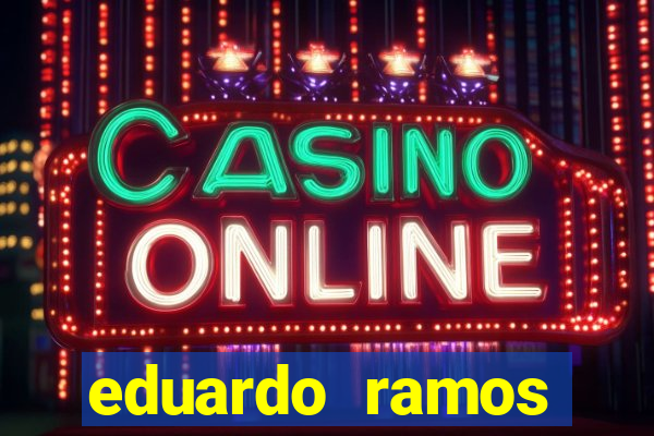 eduardo ramos trader fortuna